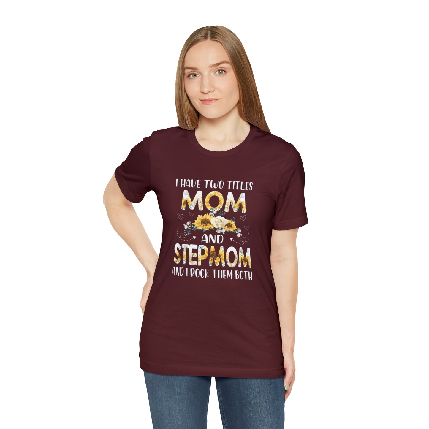 Two Titles- Mom & Stepmom Short Sleeve Tee