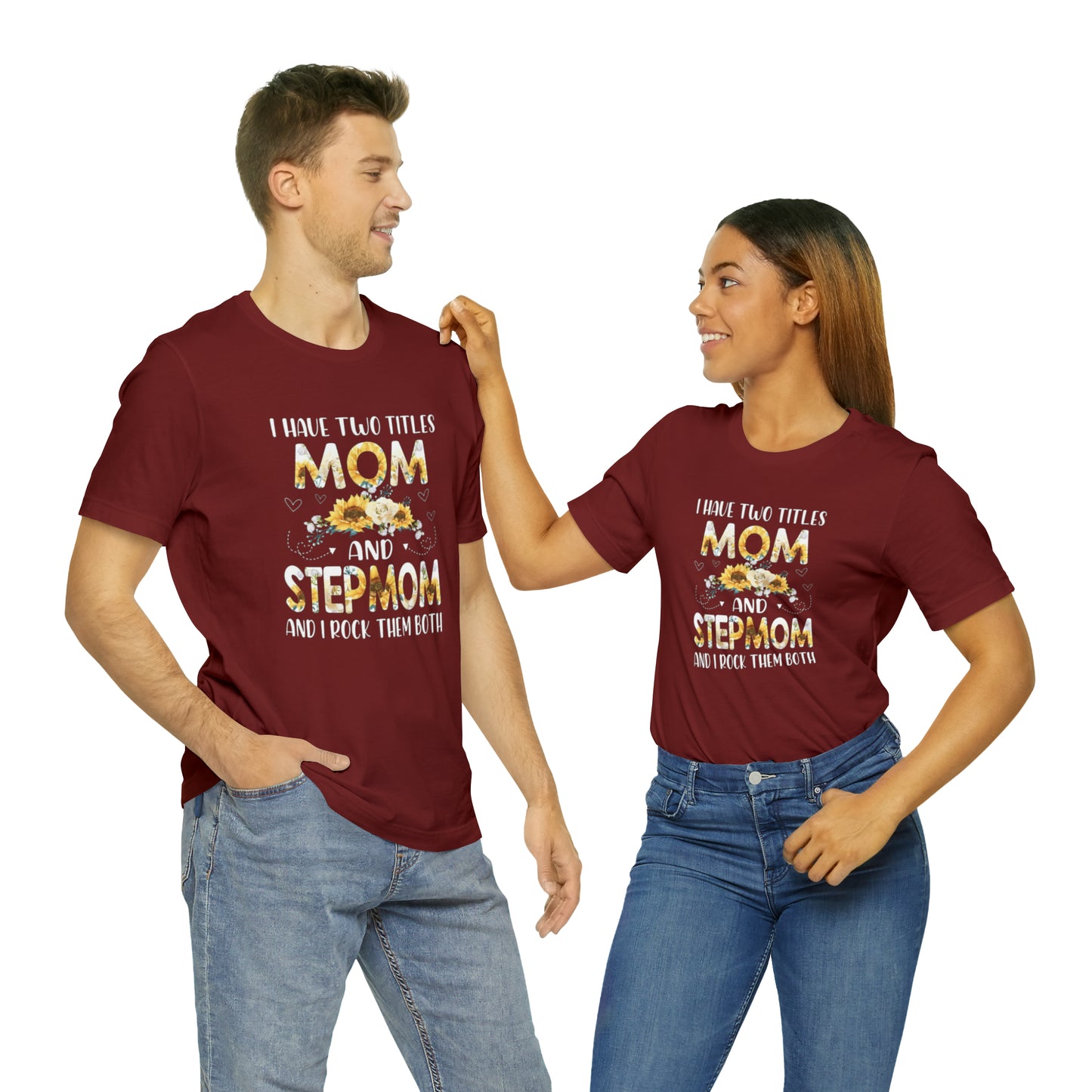 Two Titles- Mom & Stepmom Short Sleeve Tee