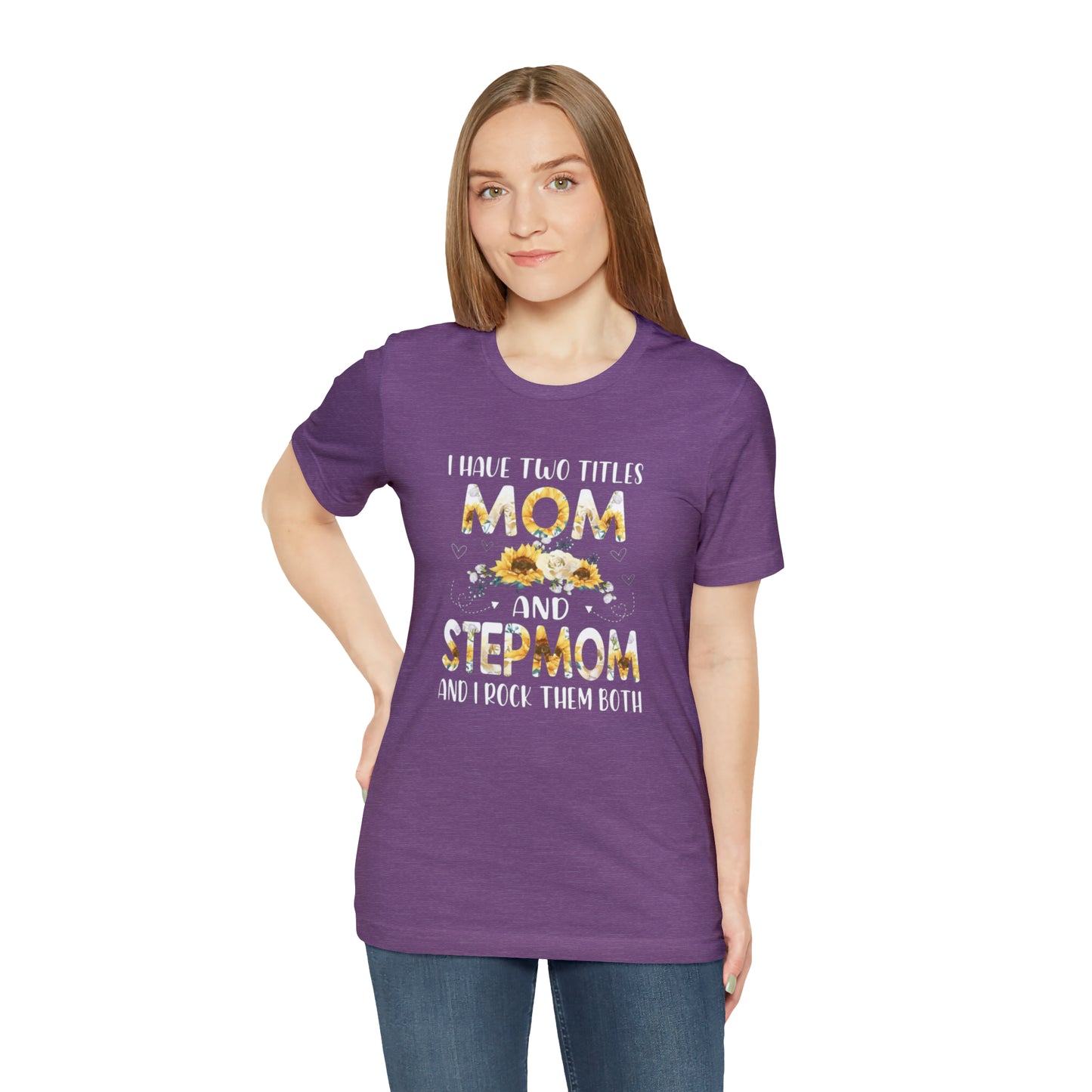 Two Titles- Mom & Stepmom Short Sleeve Tee