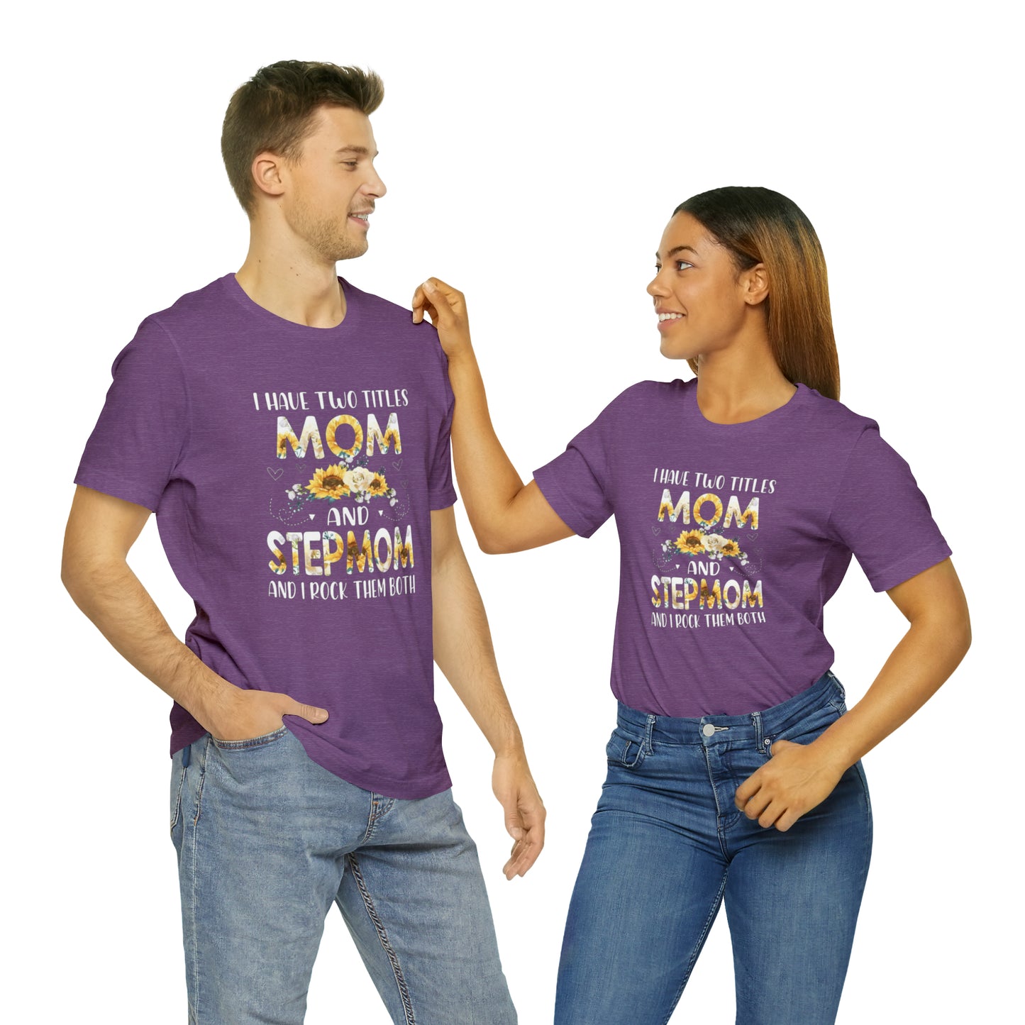 Two Titles- Mom & Stepmom Short Sleeve Tee