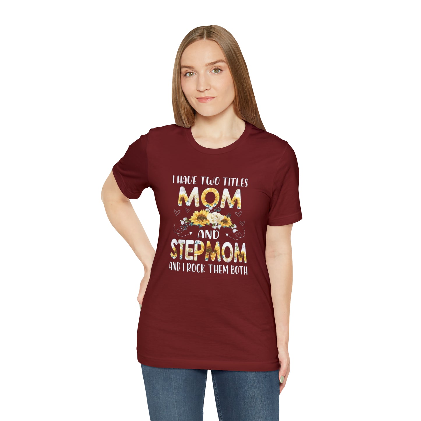 Two Titles- Mom & Stepmom Short Sleeve Tee