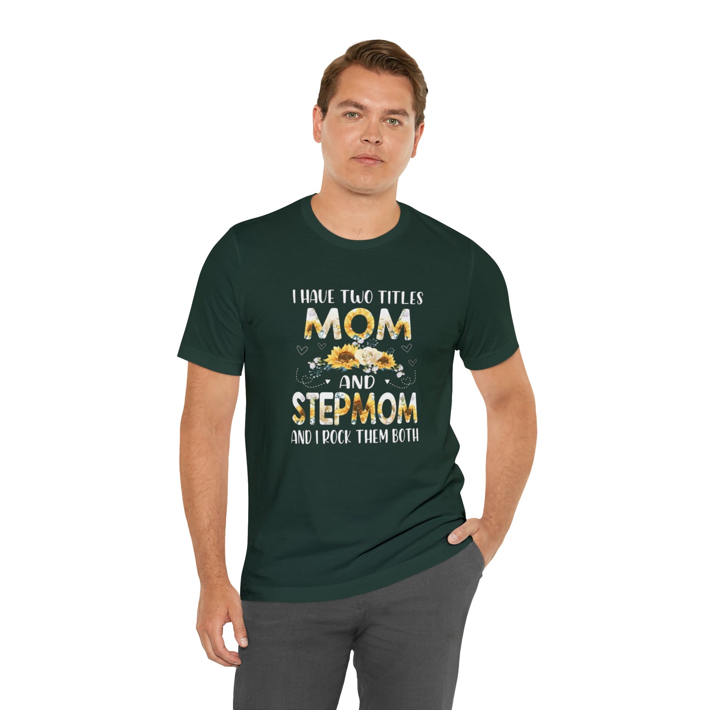 Two Titles- Mom & Stepmom Short Sleeve Tee
