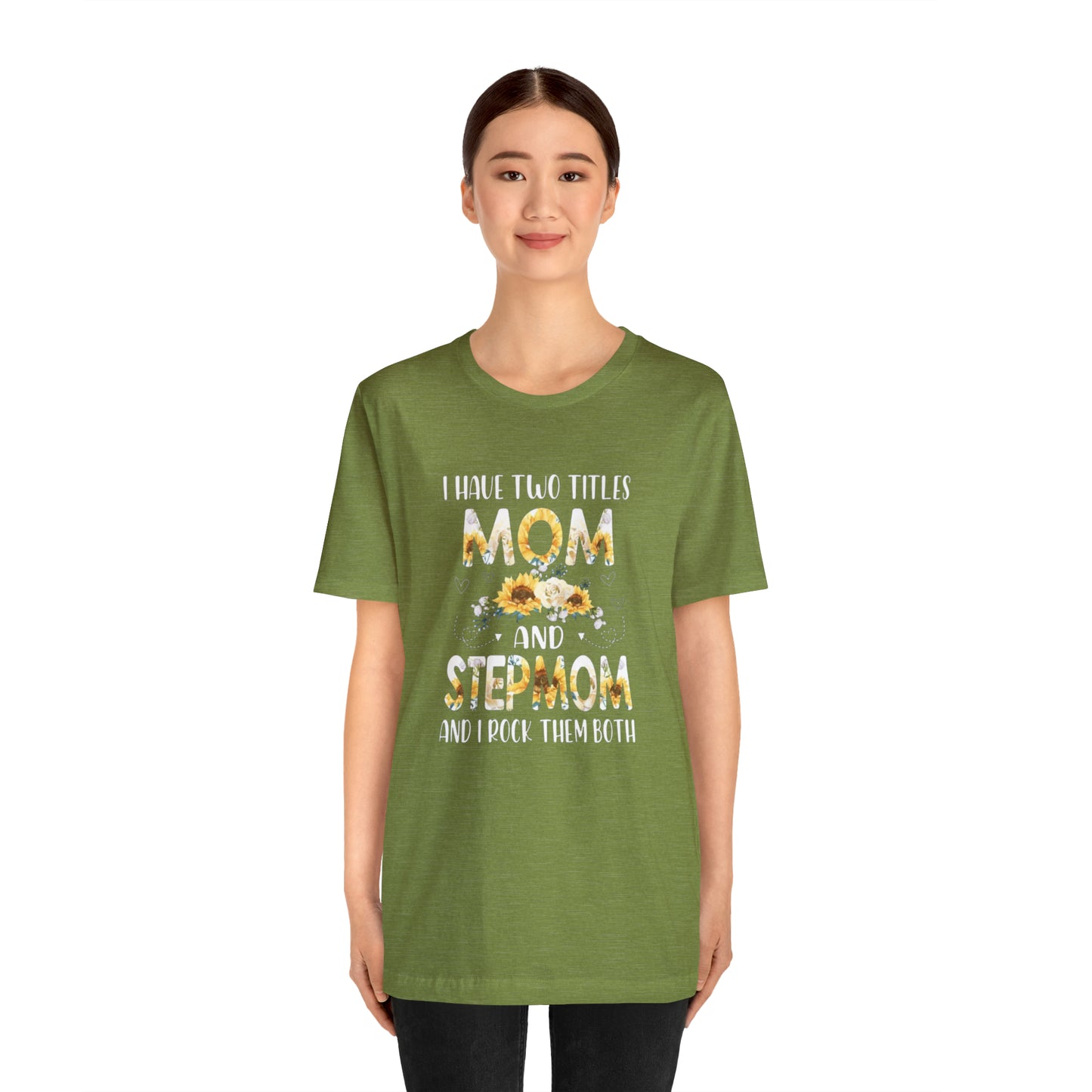 Two Titles- Mom & Stepmom Short Sleeve Tee
