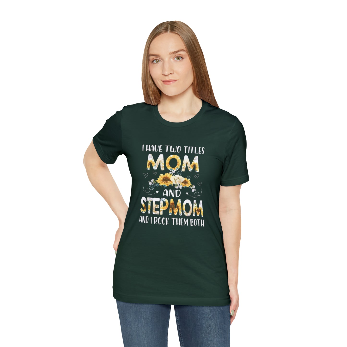 Two Titles- Mom & Stepmom Short Sleeve Tee