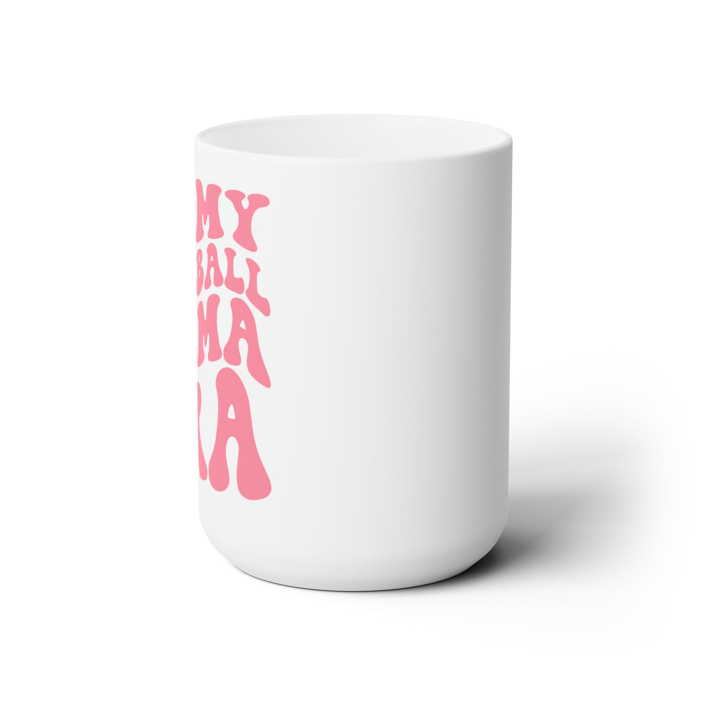 In My Baseball Mama Era Ceramic Mug 15oz
