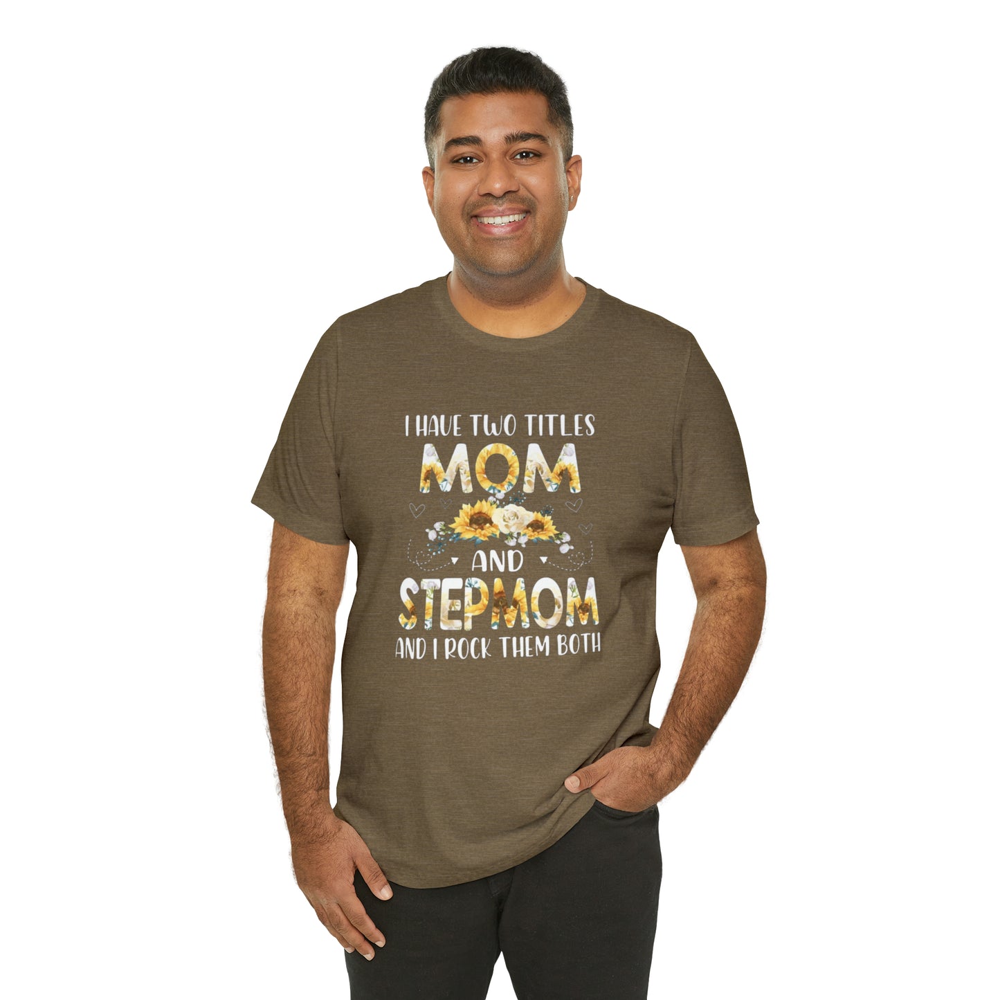 Two Titles- Mom & Stepmom Short Sleeve Tee