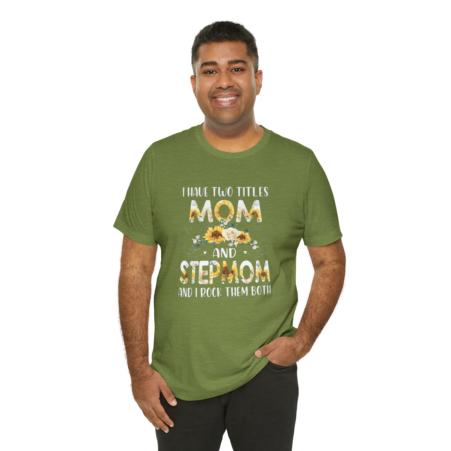 Two Titles- Mom & Stepmom Short Sleeve Tee