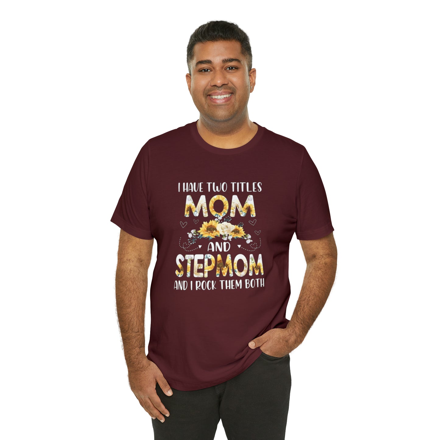 Two Titles- Mom & Stepmom Short Sleeve Tee