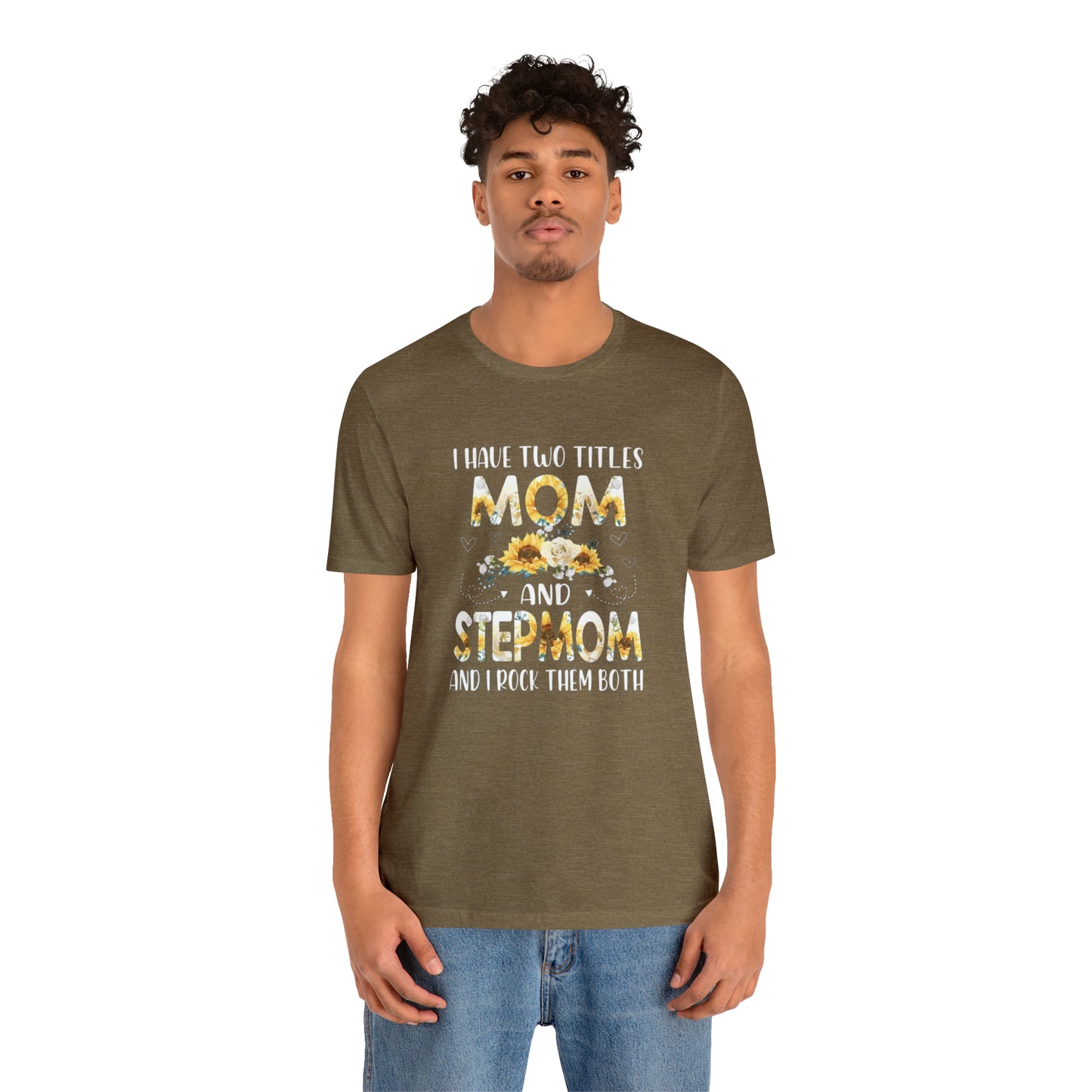 Two Titles- Mom & Stepmom Short Sleeve Tee
