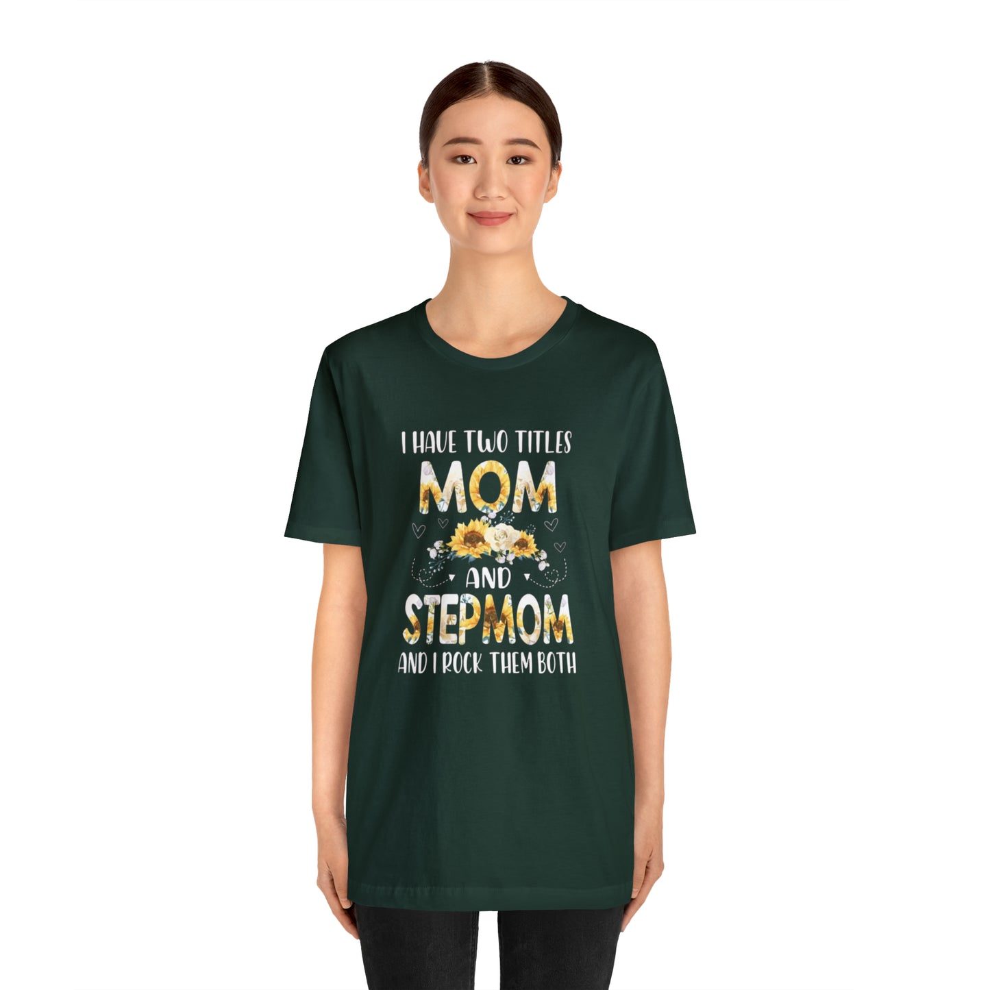 Two Titles- Mom & Stepmom Short Sleeve Tee