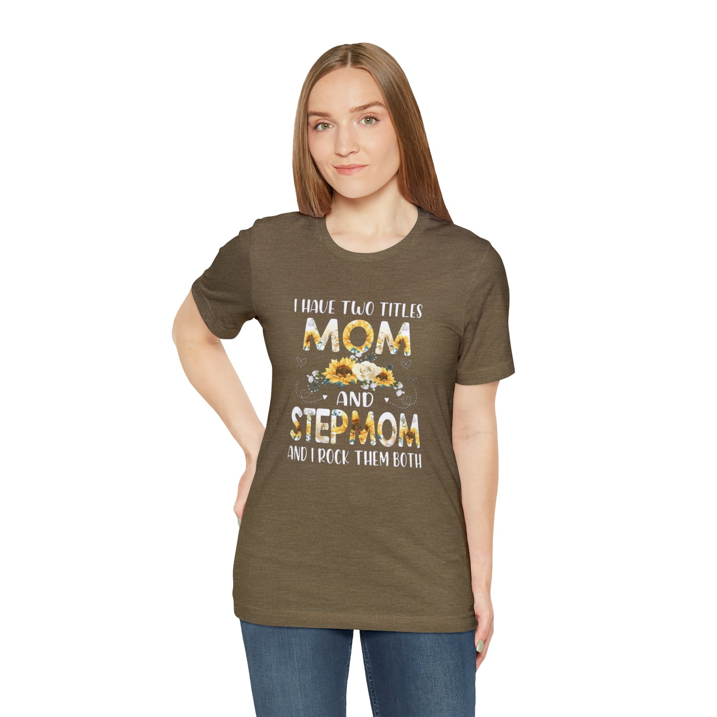 Two Titles- Mom & Stepmom Short Sleeve Tee