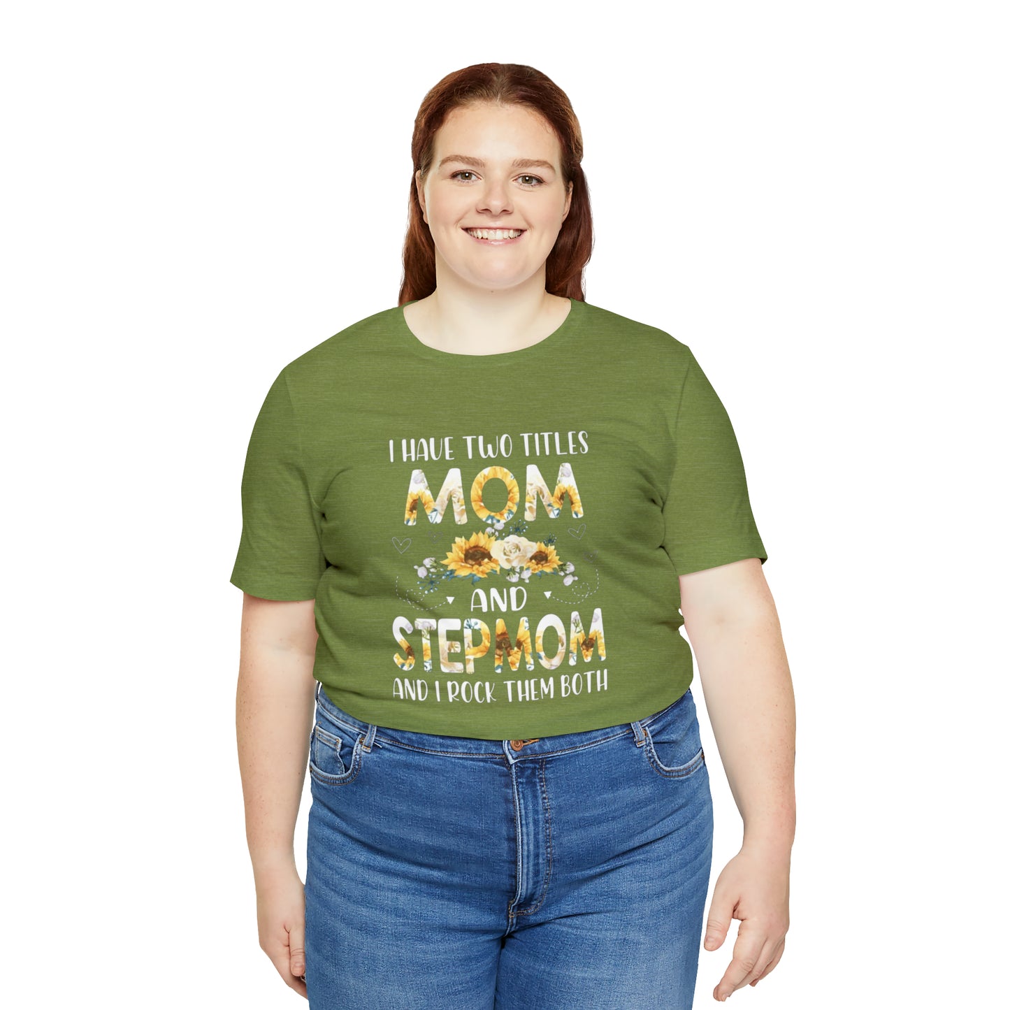 Two Titles- Mom & Stepmom Short Sleeve Tee