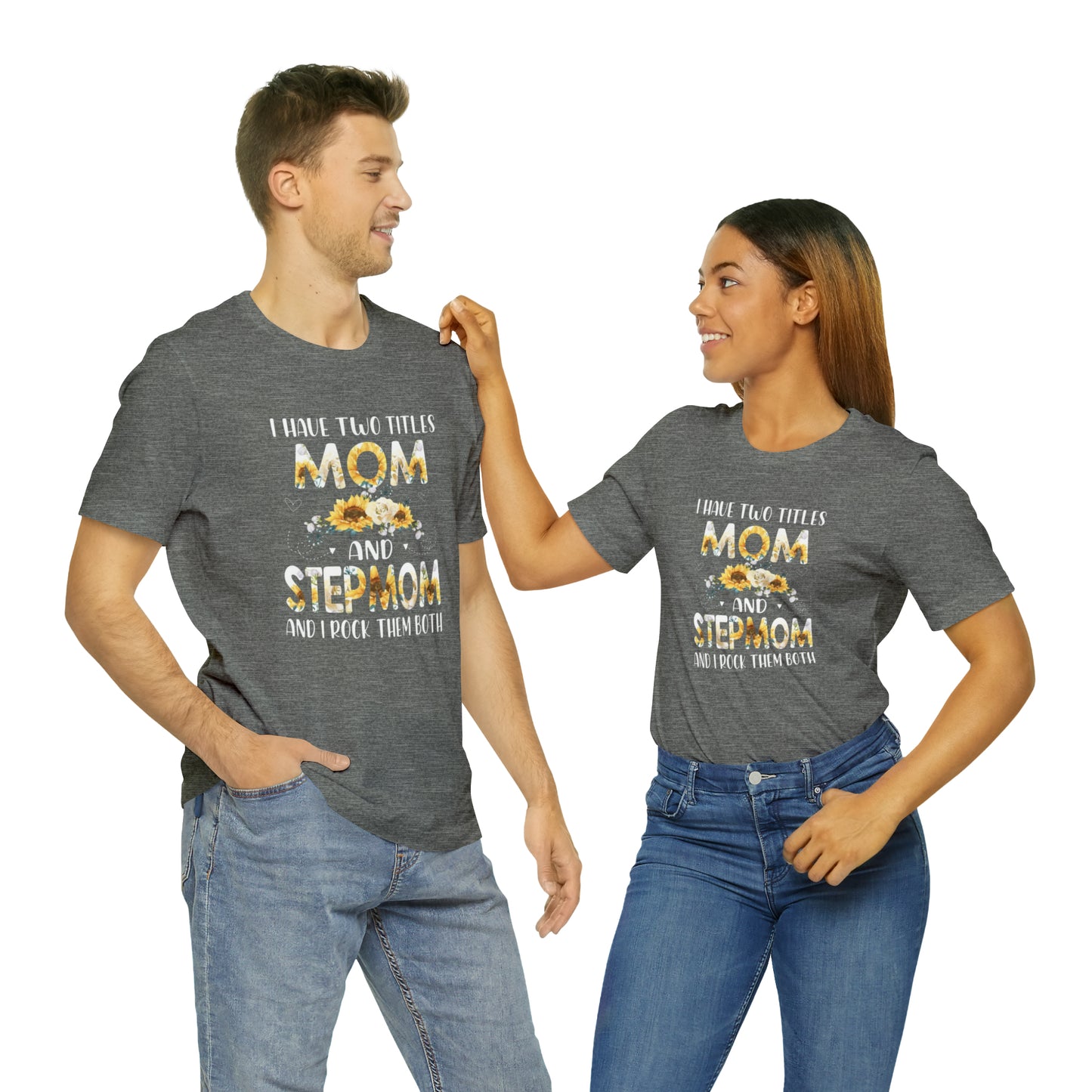 Two Titles- Mom & Stepmom Short Sleeve Tee