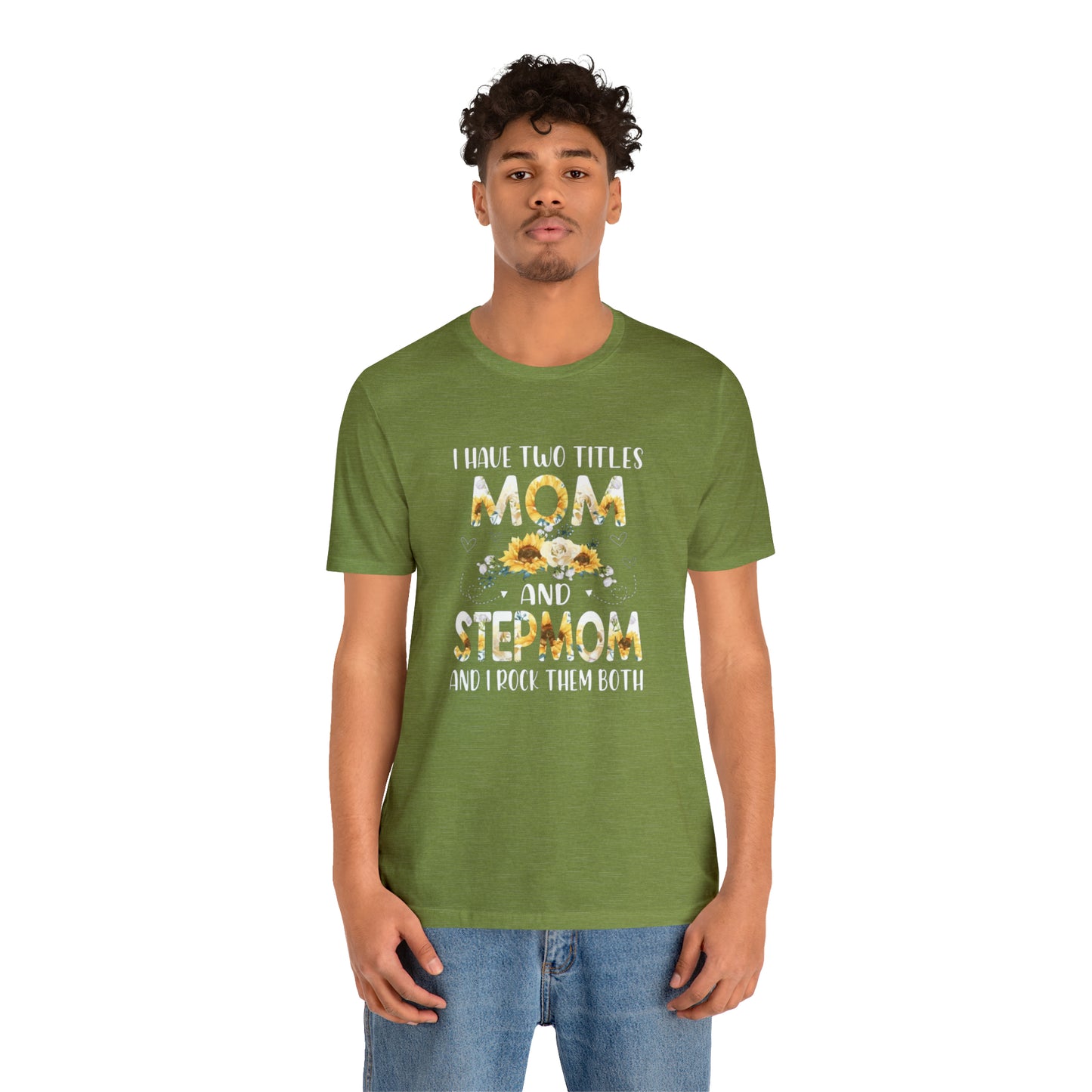 Two Titles- Mom & Stepmom Short Sleeve Tee