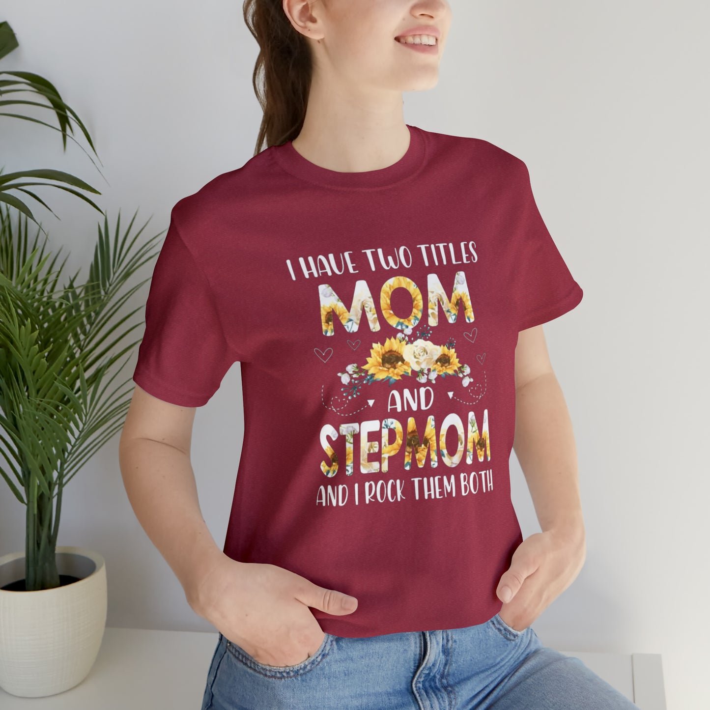 Two Titles- Mom & Stepmom Short Sleeve Tee