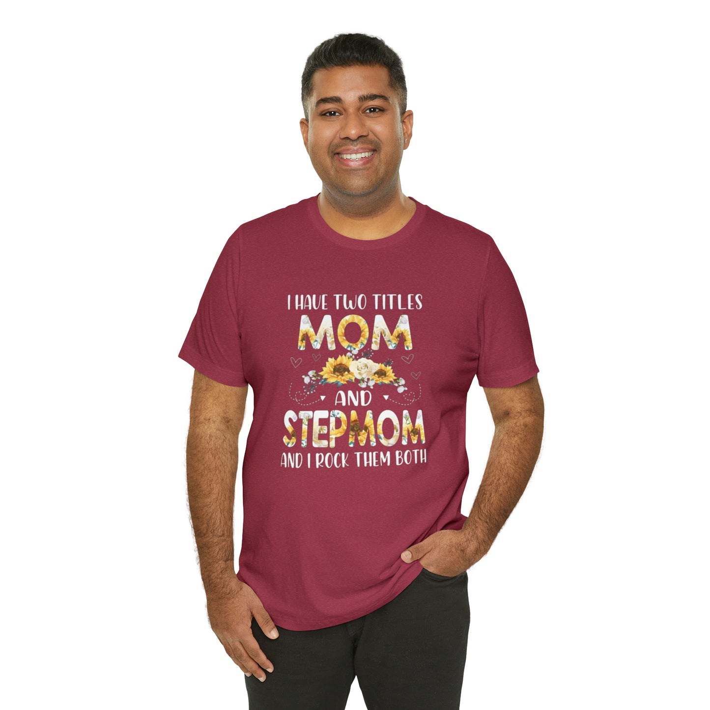 Two Titles- Mom & Stepmom Short Sleeve Tee