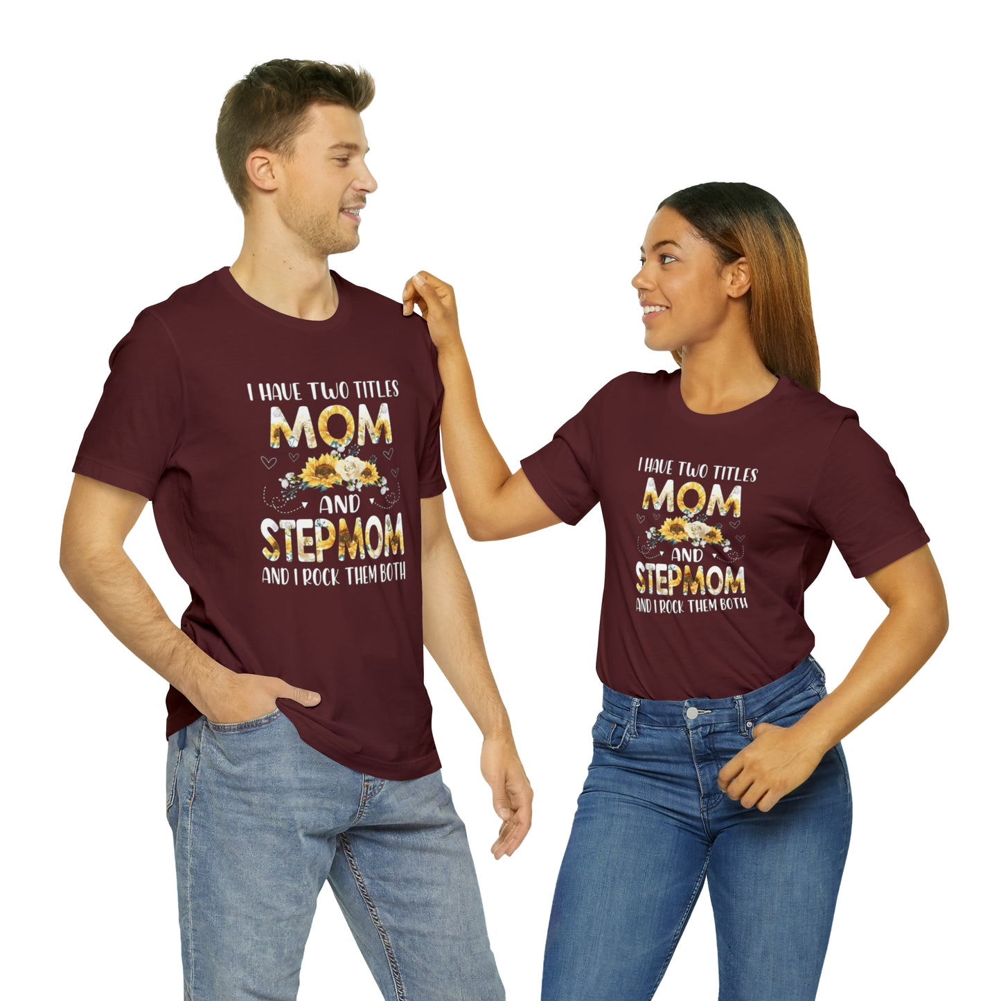 Two Titles- Mom & Stepmom Short Sleeve Tee