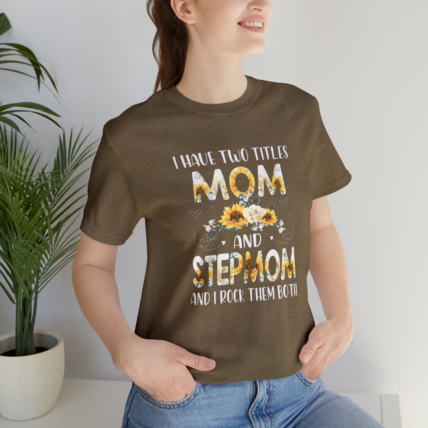Two Titles- Mom & Stepmom Short Sleeve Tee