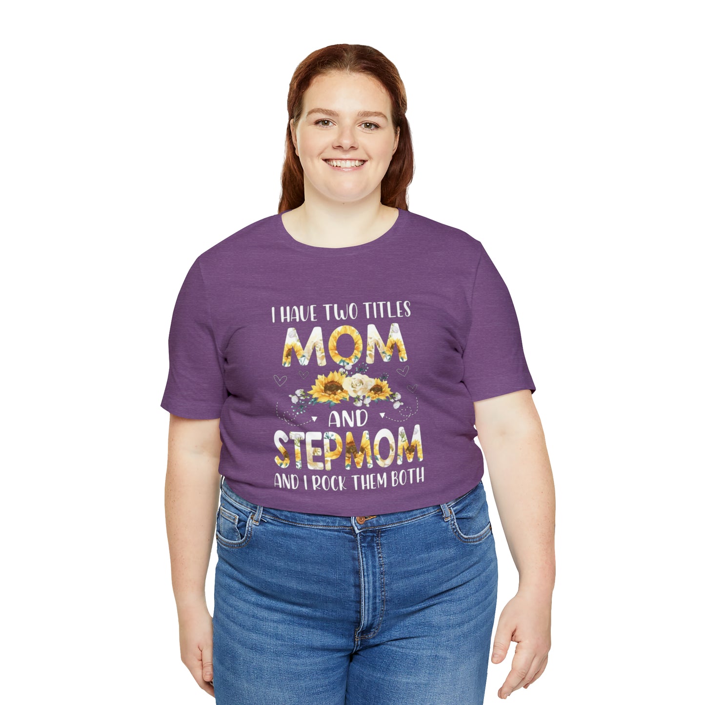 Two Titles- Mom & Stepmom Short Sleeve Tee