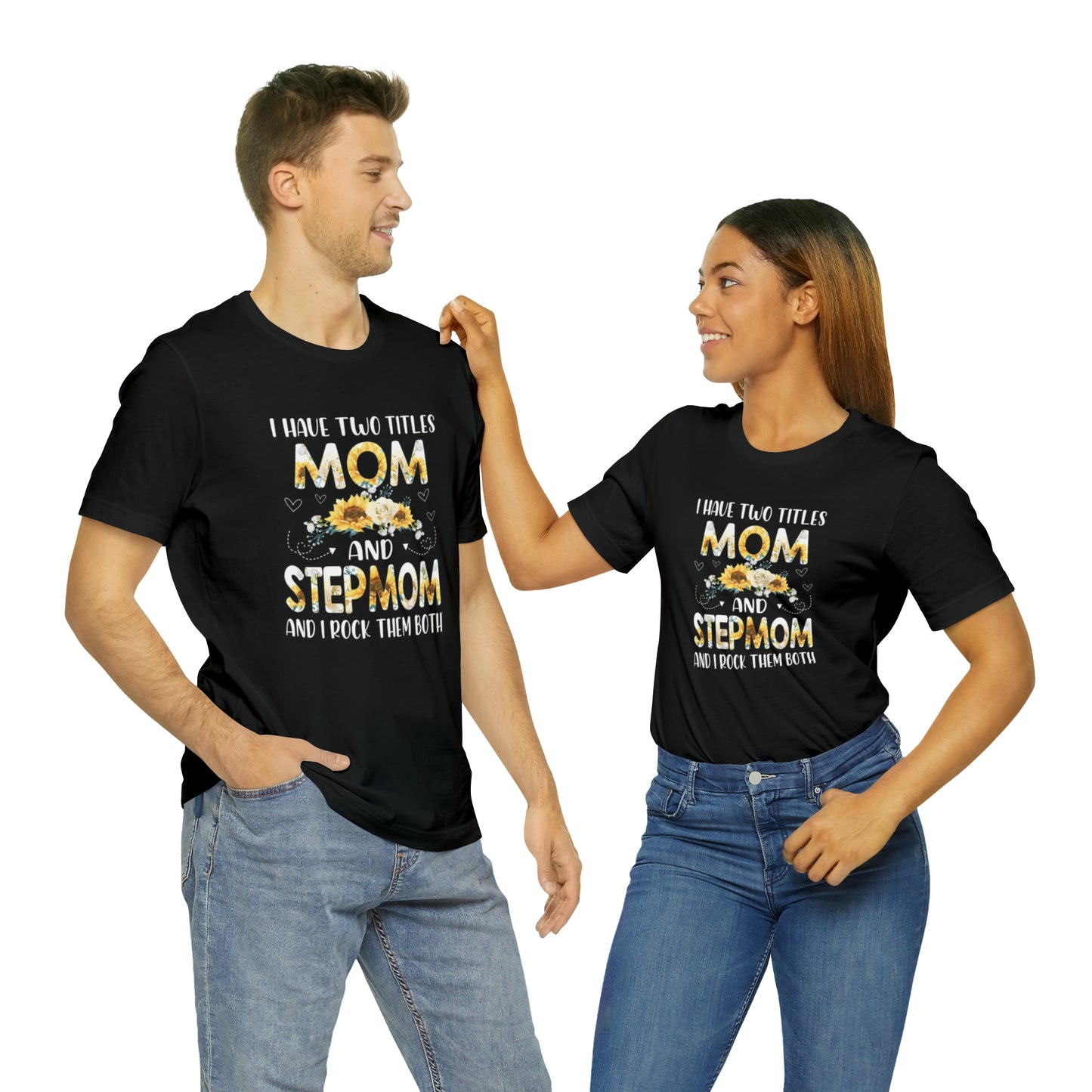 Two Titles- Mom & Stepmom Short Sleeve Tee