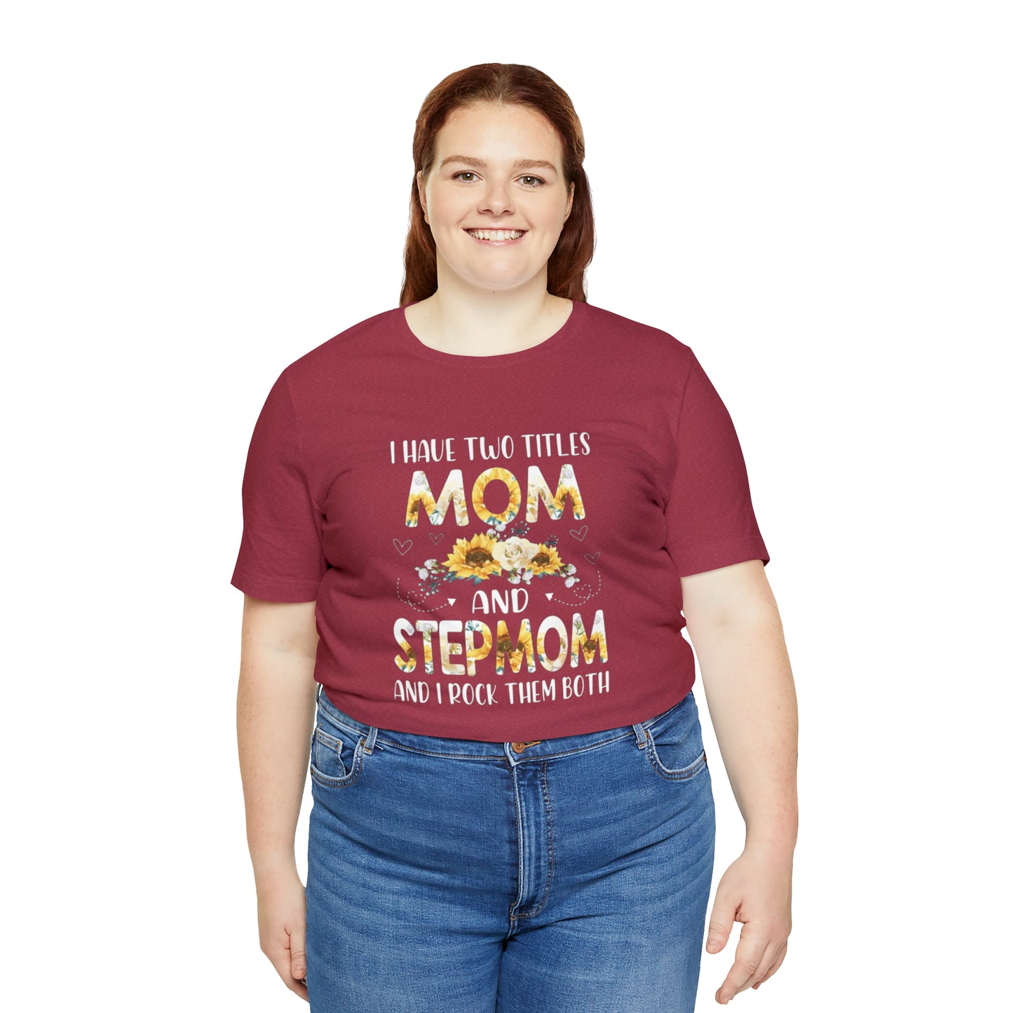 Two Titles- Mom & Stepmom Short Sleeve Tee