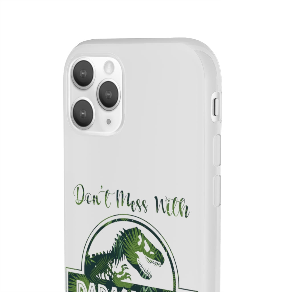 Dont Mess With Dadasaurus Flexi Phone Cases