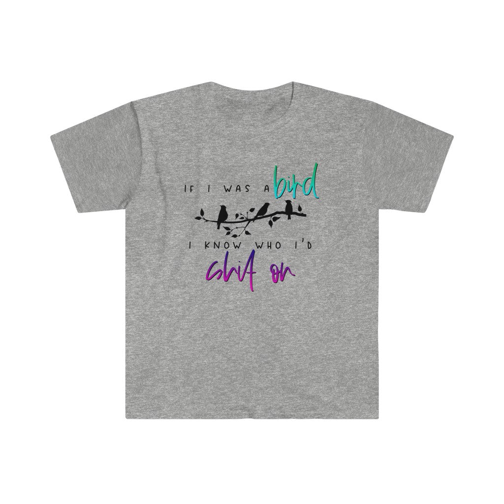 If I was a Bird...Unisex Softstyle T-Shirt
