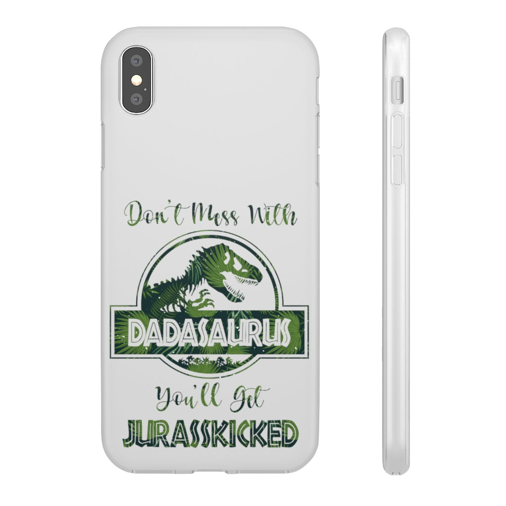 Dont Mess With Dadasaurus Flexi Phone Cases