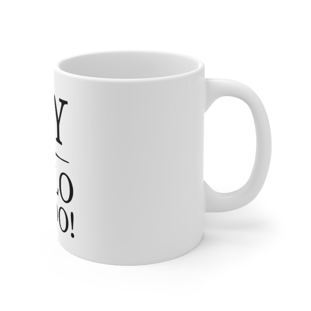 Sorry No Hablo - Ceramic Mug 11oz