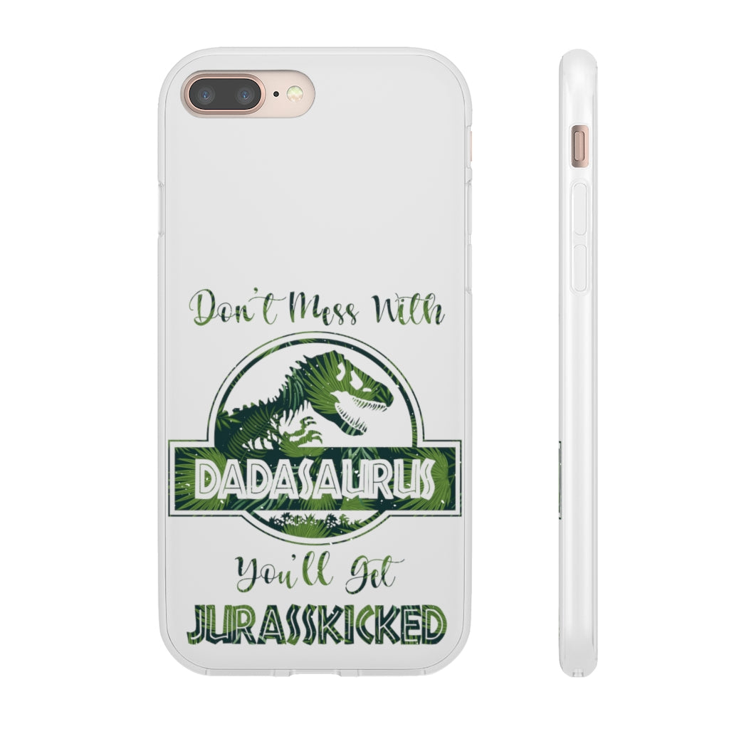 Dont Mess With Dadasaurus Flexi Phone Cases