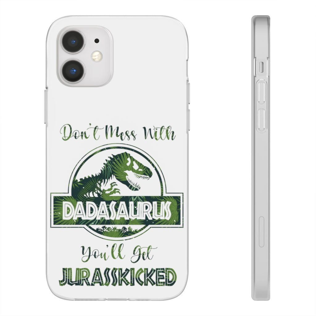 Dont Mess With Dadasaurus Flexi Phone Cases