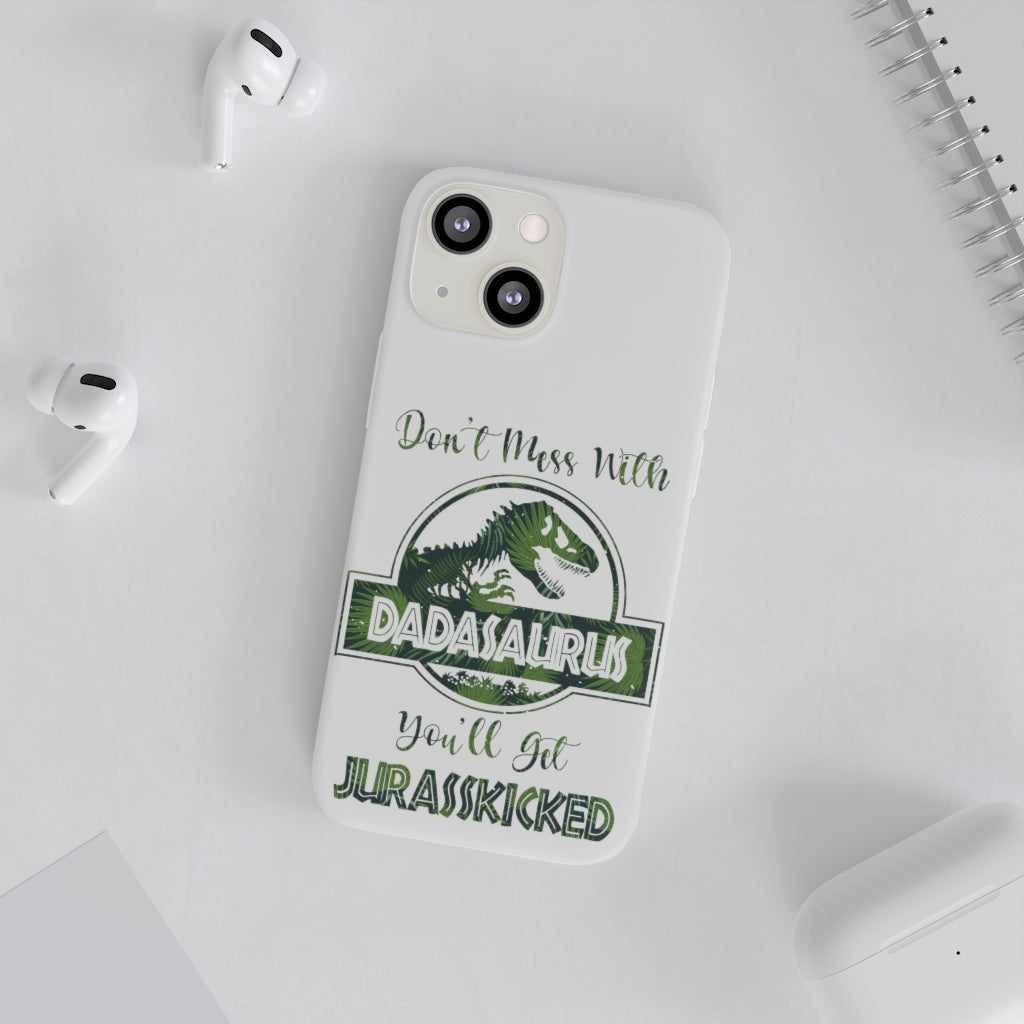 Dont Mess With Dadasaurus Flexi Phone Cases
