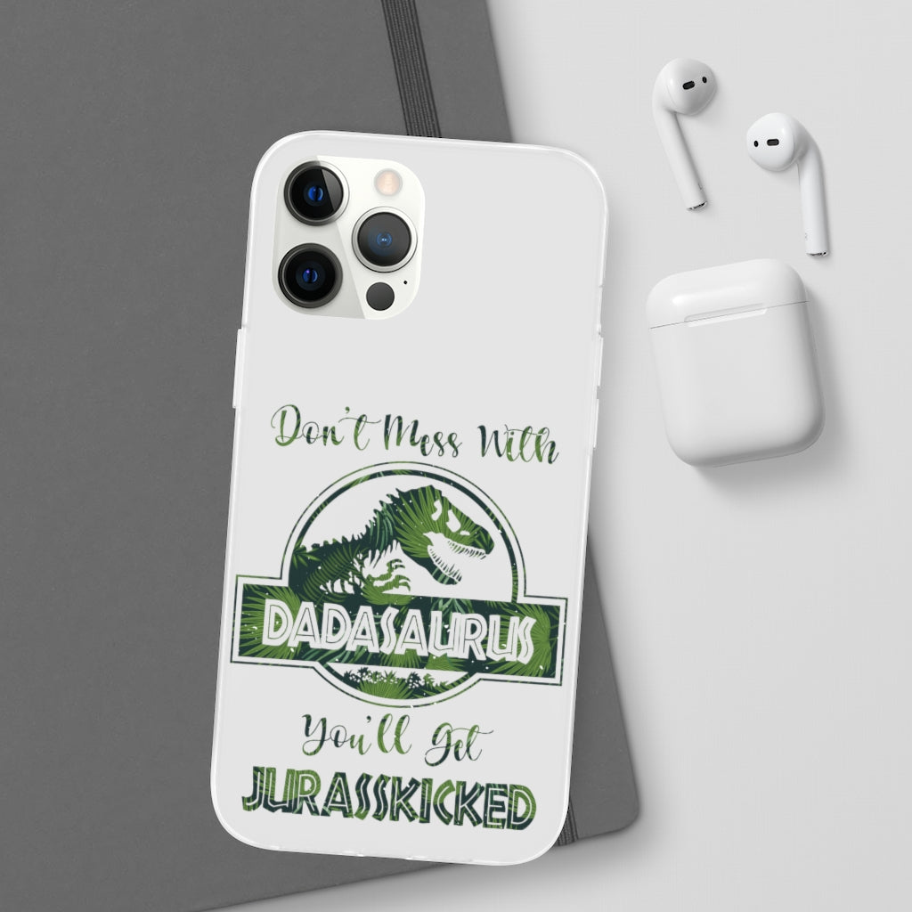 Dont Mess With Dadasaurus Flexi Phone Cases