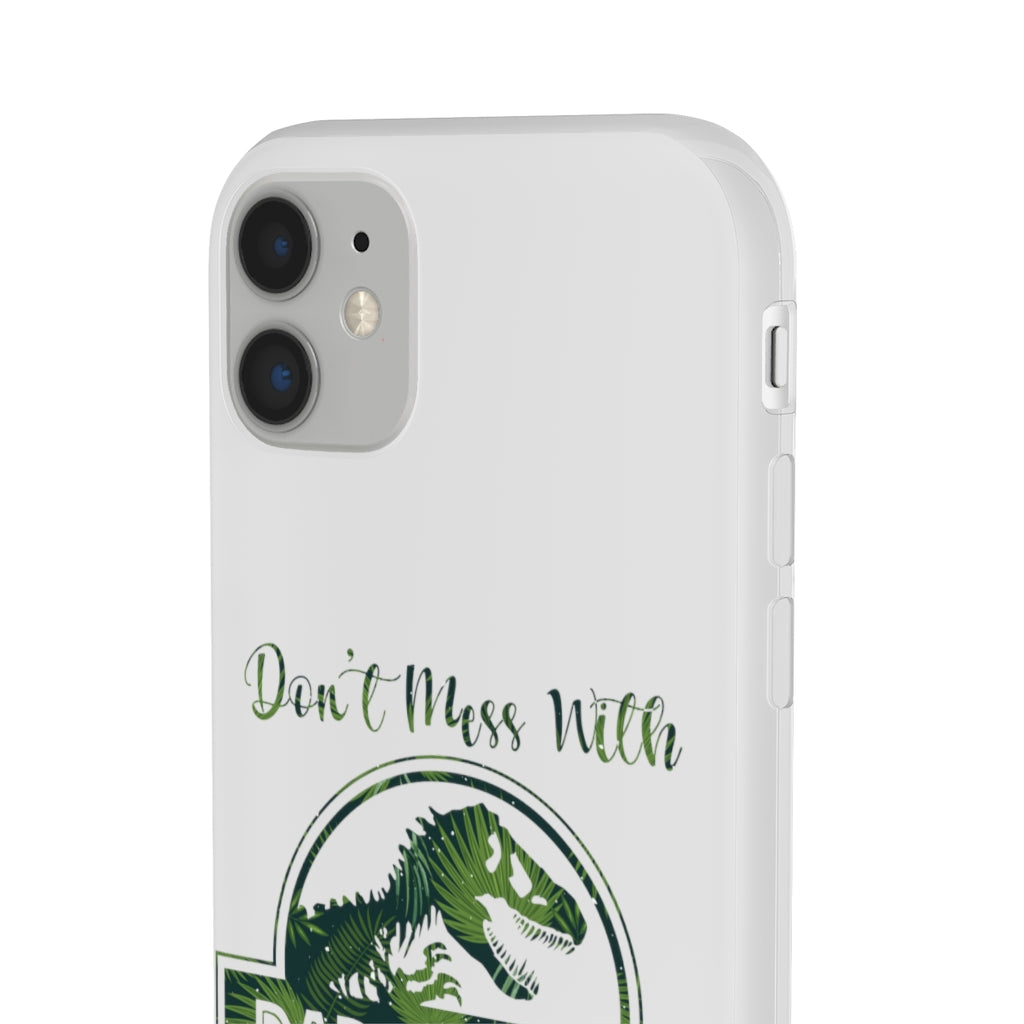 Dont Mess With Dadasaurus Flexi Phone Cases