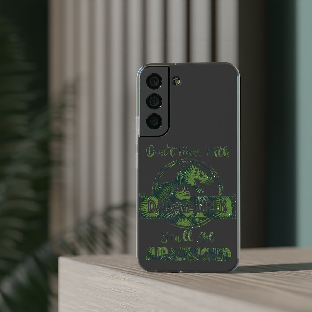 Dont Mess With Dadasaurus Flexi Phone Cases