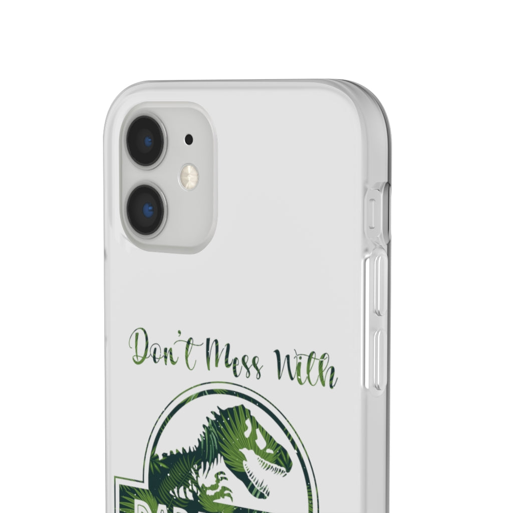Dont Mess With Dadasaurus Flexi Phone Cases
