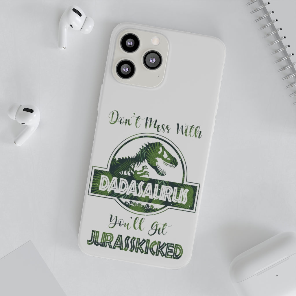 Dont Mess With Dadasaurus Flexi Phone Cases