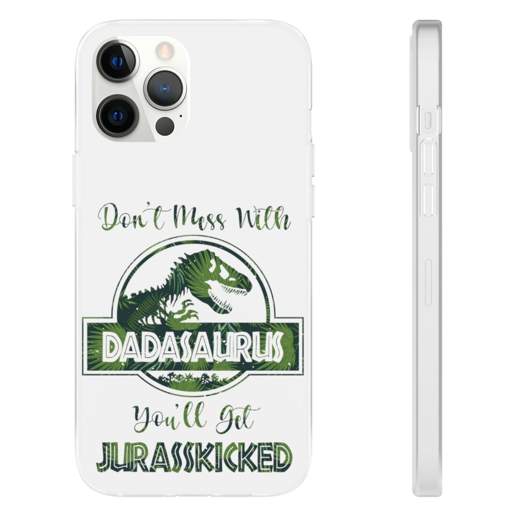 Dont Mess With Dadasaurus Flexi Phone Cases