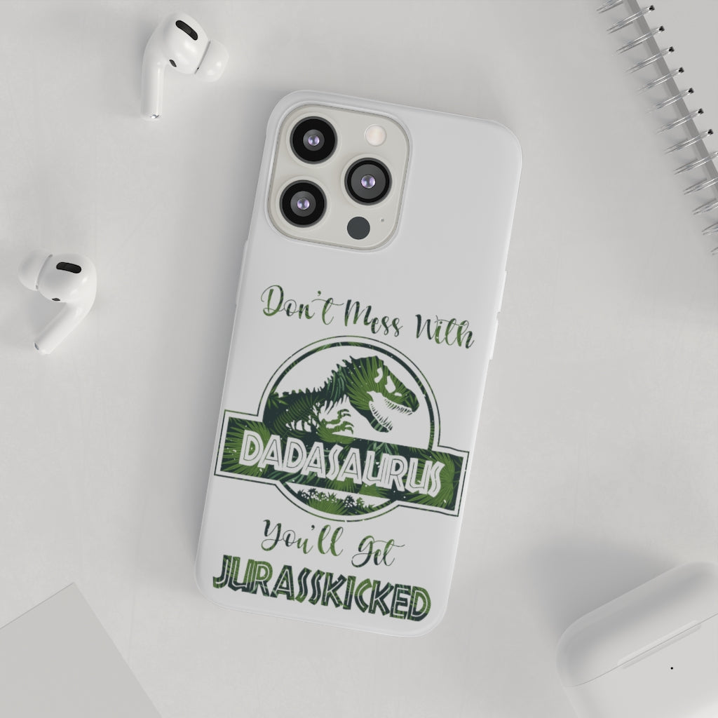 Dont Mess With Dadasaurus Flexi Phone Cases
