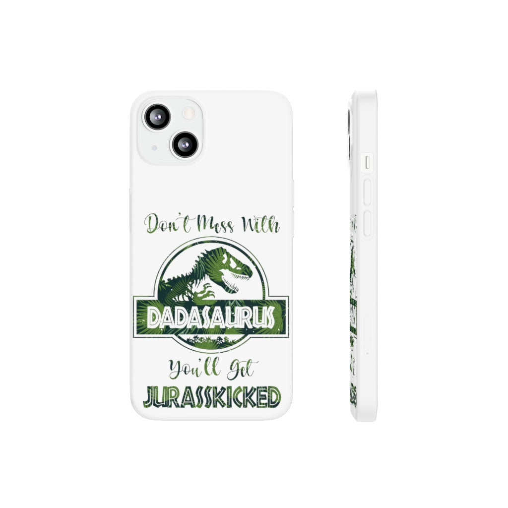 Dont Mess With Dadasaurus Flexi Phone Cases