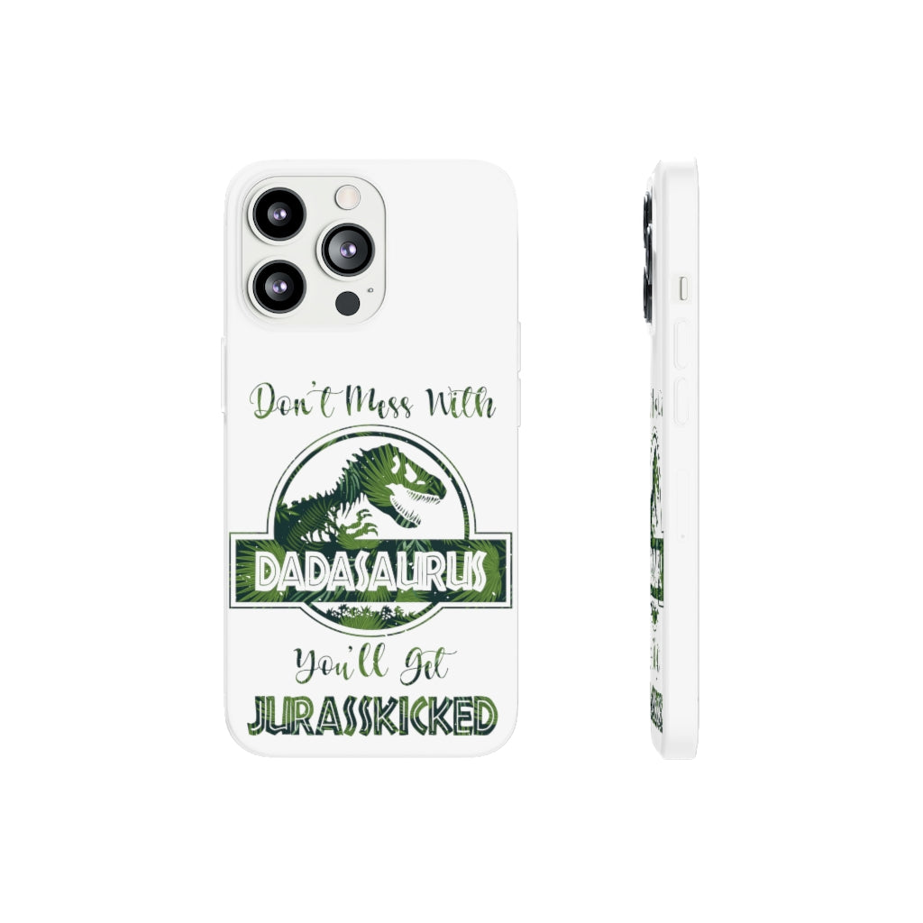 Dont Mess With Dadasaurus Flexi Phone Cases