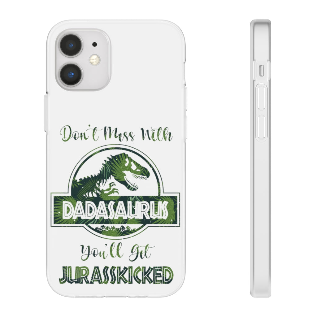 Dont Mess With Dadasaurus Flexi Phone Cases