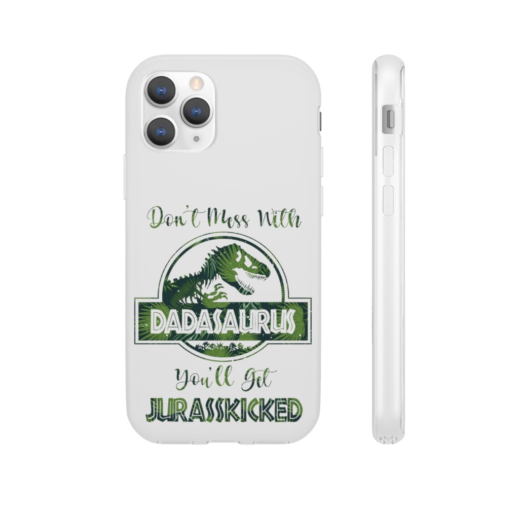Dont Mess With Dadasaurus Flexi Phone Cases