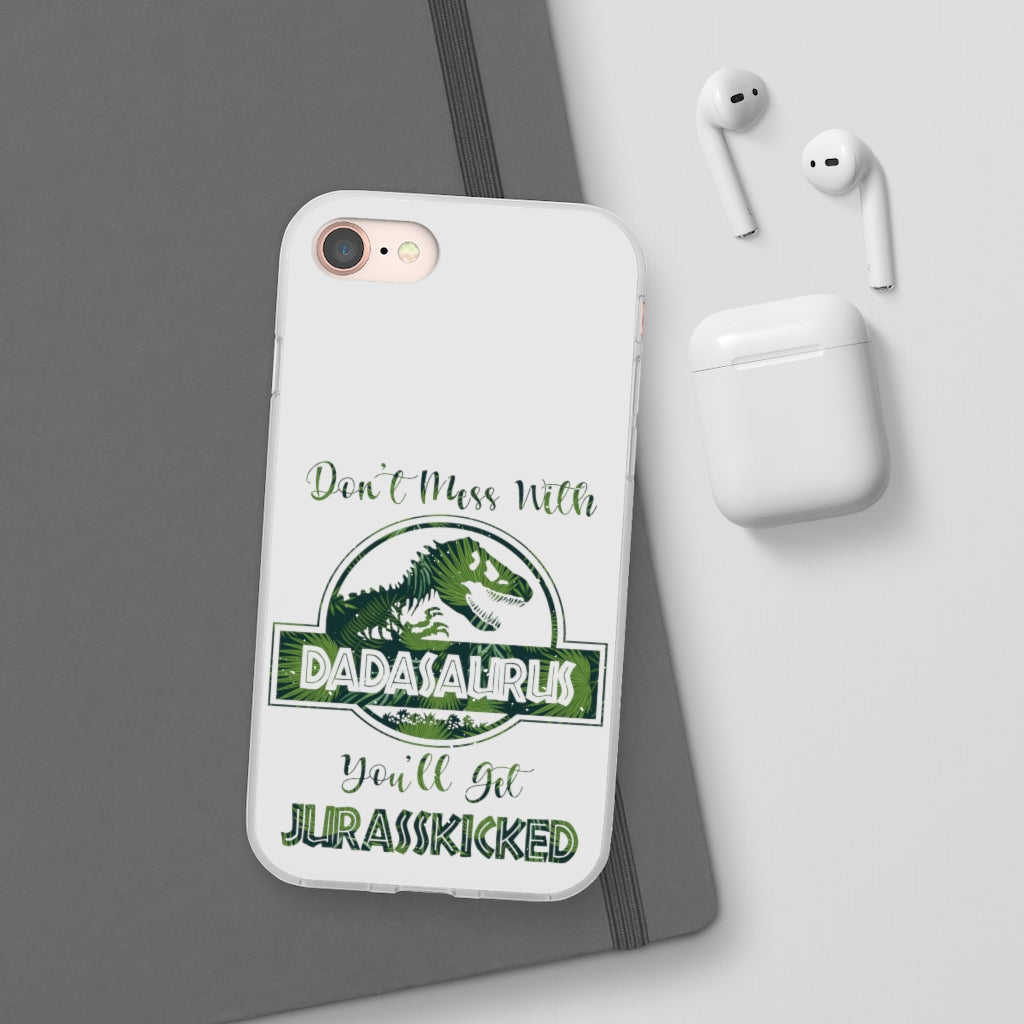 Dont Mess With Dadasaurus Flexi Phone Cases
