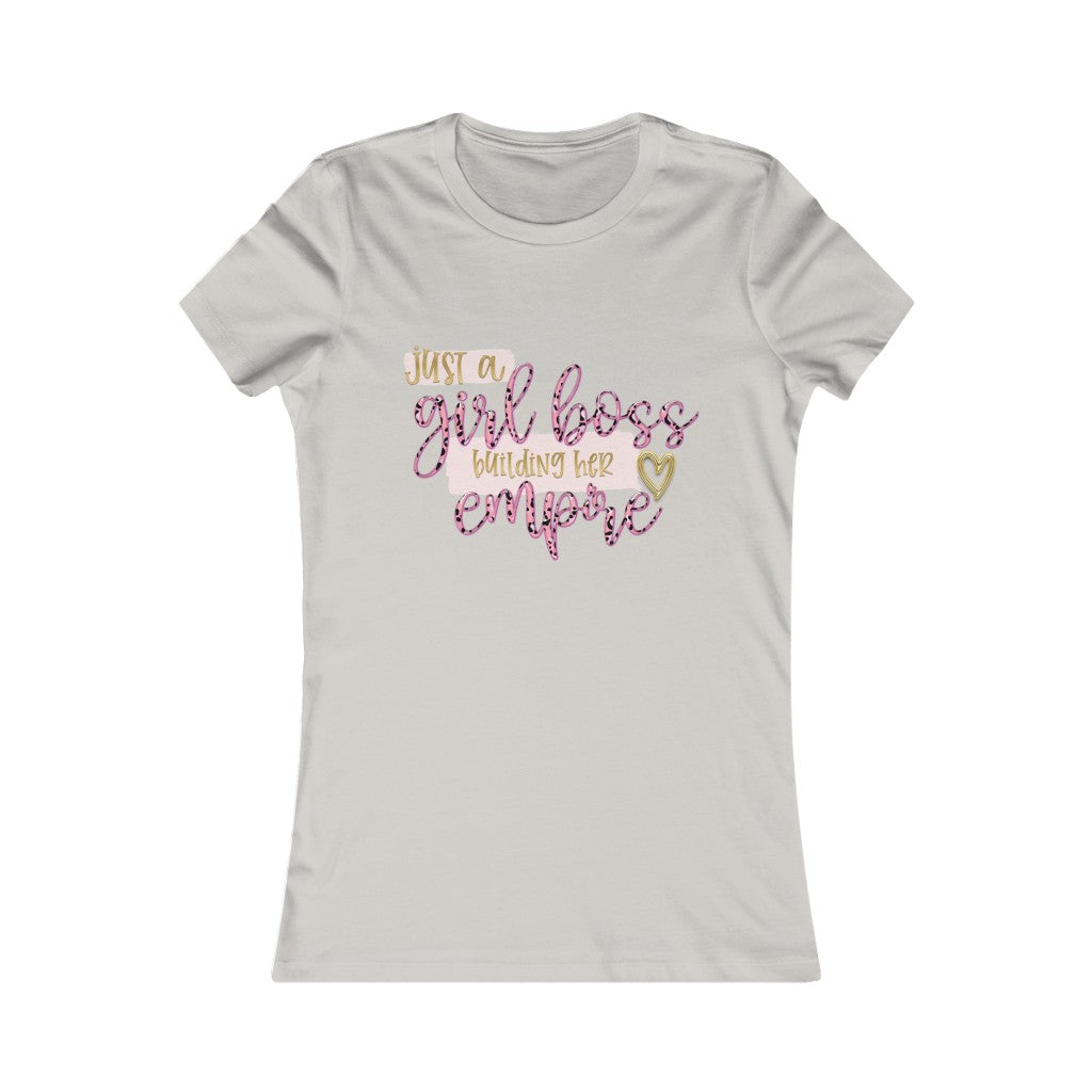 Just a Girl Boss Building Her Empire Women's Favorite Graphic Tee