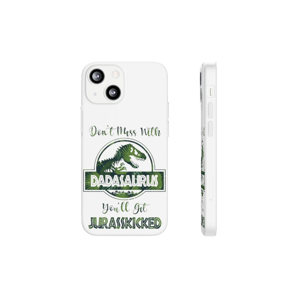 Dont Mess With Dadasaurus Flexi Phone Cases