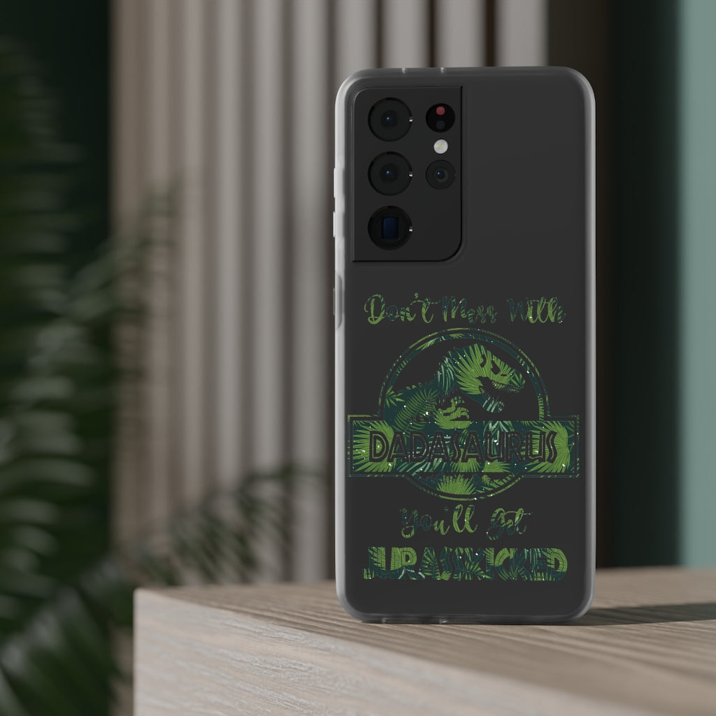 Dont Mess With Dadasaurus Flexi Phone Cases