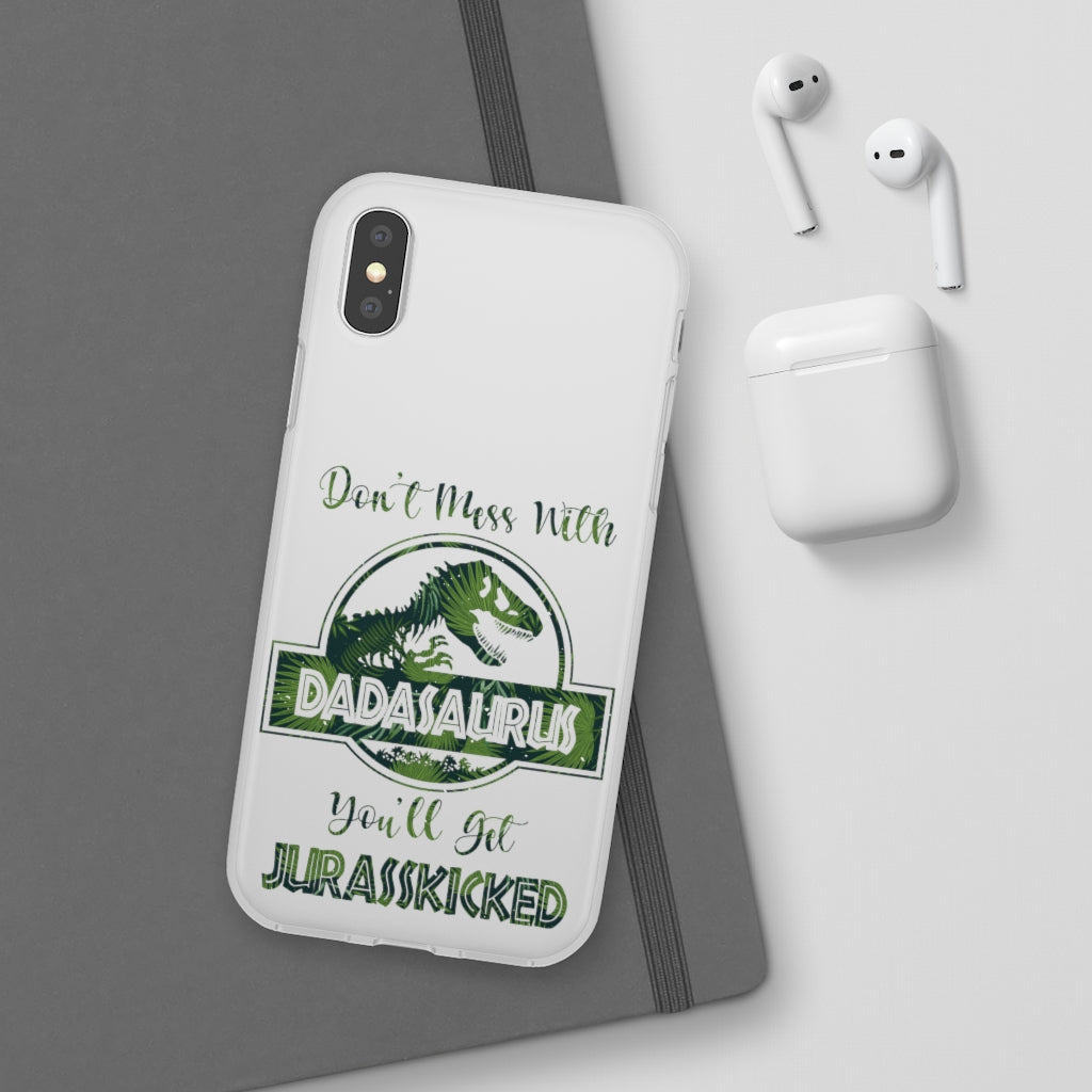 Dont Mess With Dadasaurus Flexi Phone Cases
