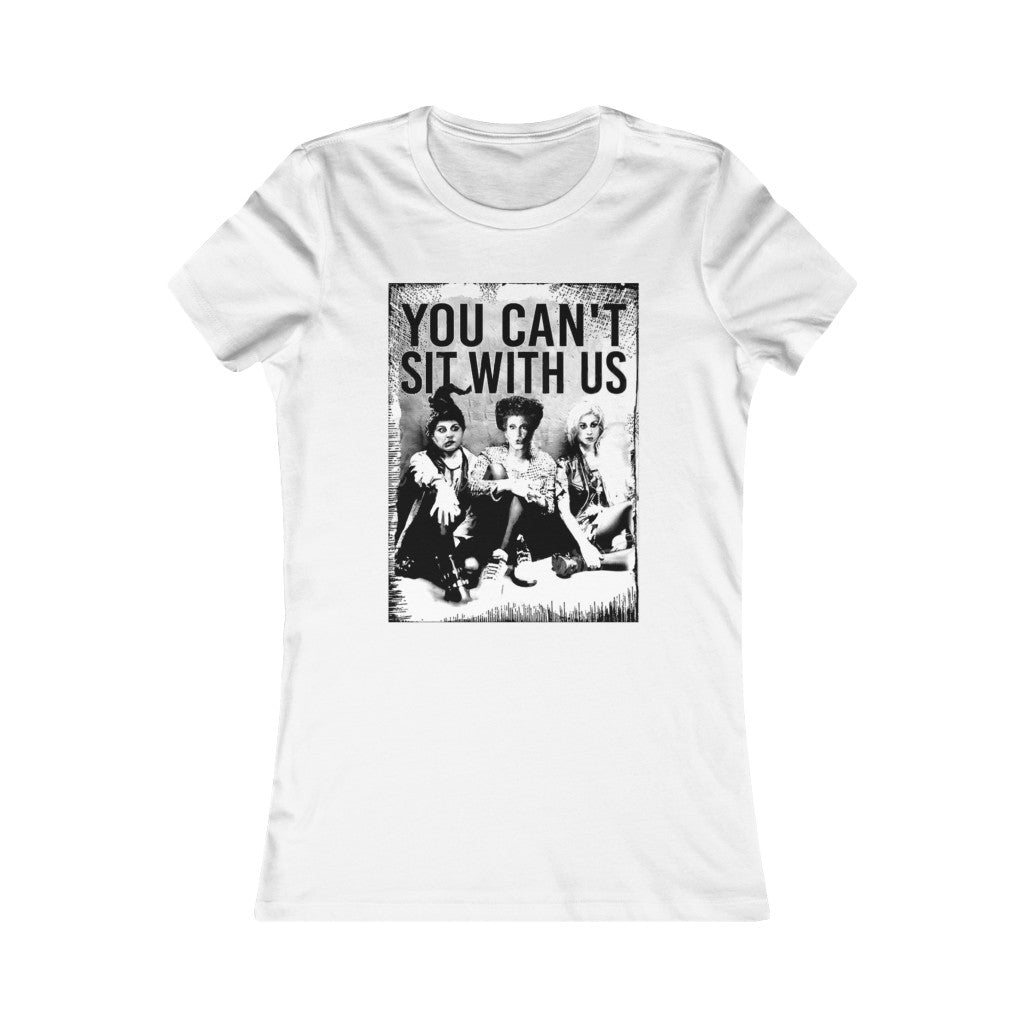 HP-You Cant Sit With Us-Women's Favorite Graphic Tee