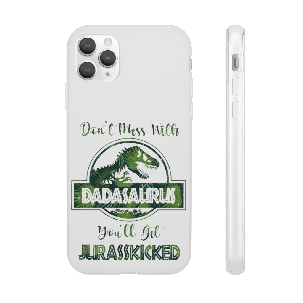 Dont Mess With Dadasaurus Flexi Phone Cases
